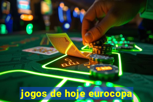 jogos de hoje eurocopa