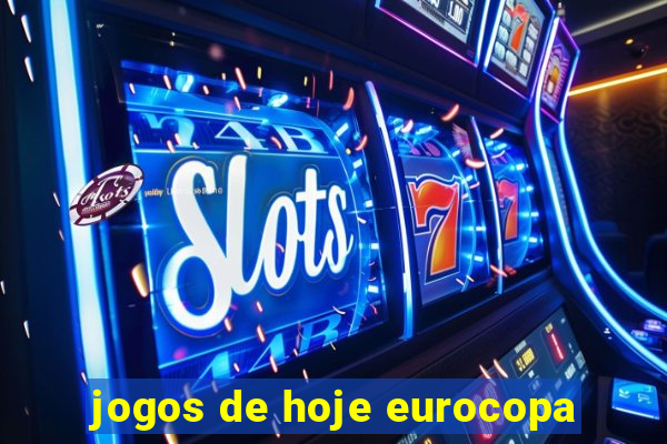 jogos de hoje eurocopa