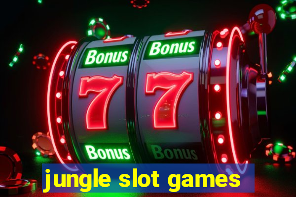 jungle slot games