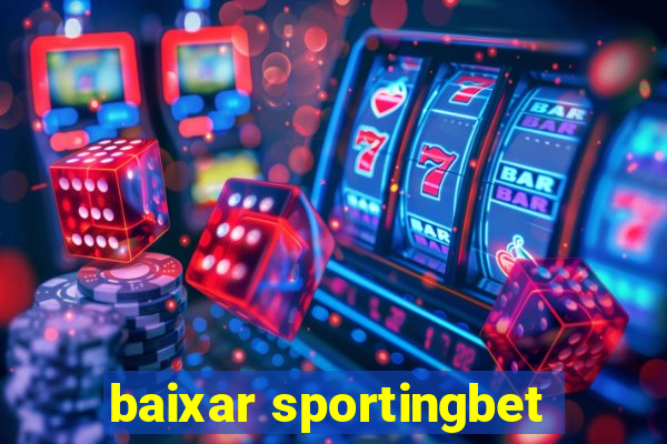 baixar sportingbet