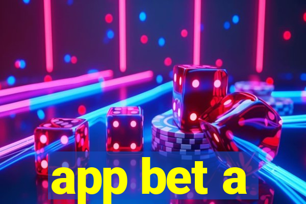 app bet a