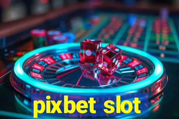 pixbet slot