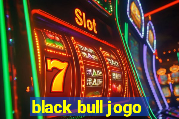 black bull jogo