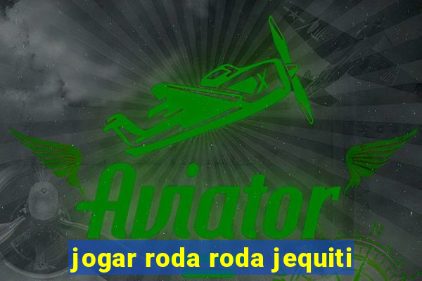 jogar roda roda jequiti