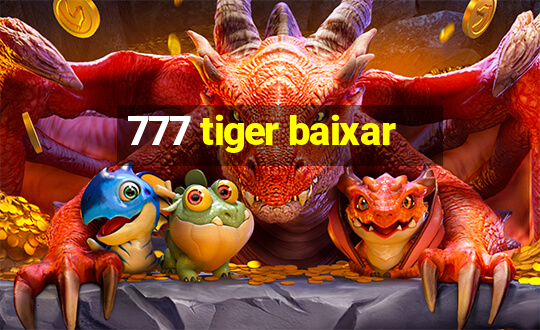 777 tiger baixar