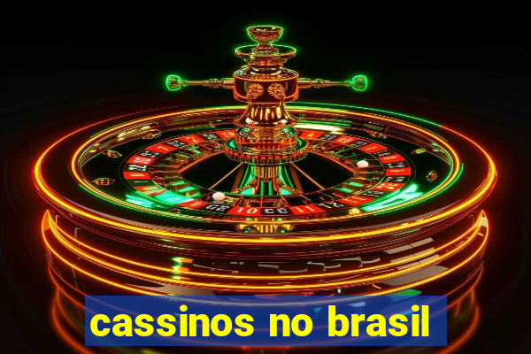 cassinos no brasil