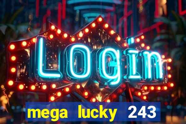 mega lucky 243 slot free play