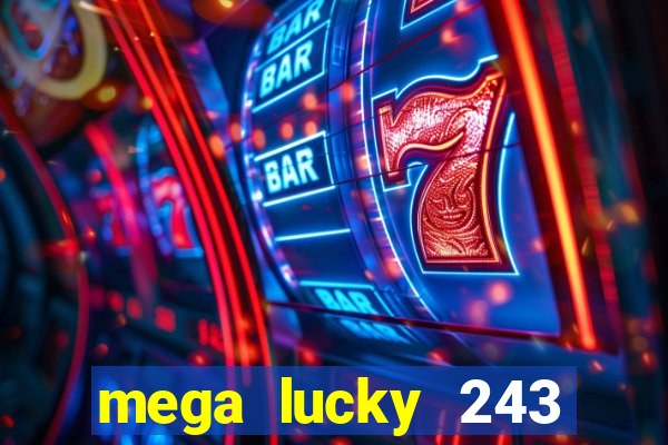 mega lucky 243 slot free play