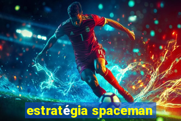 estratégia spaceman