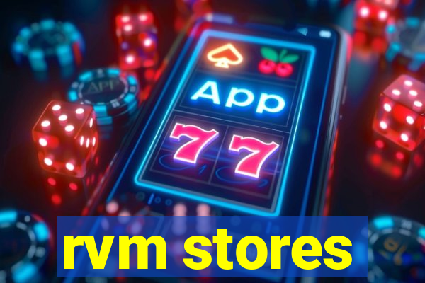 rvm stores