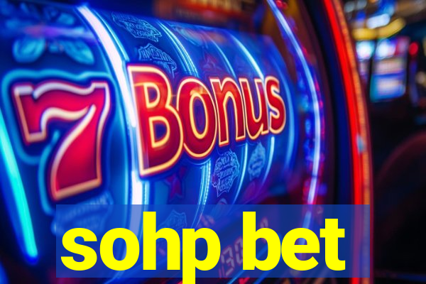 sohp bet