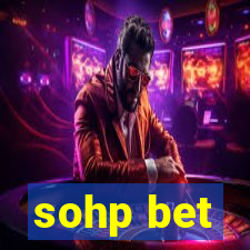 sohp bet