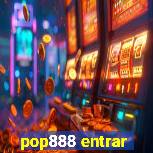 pop888 entrar