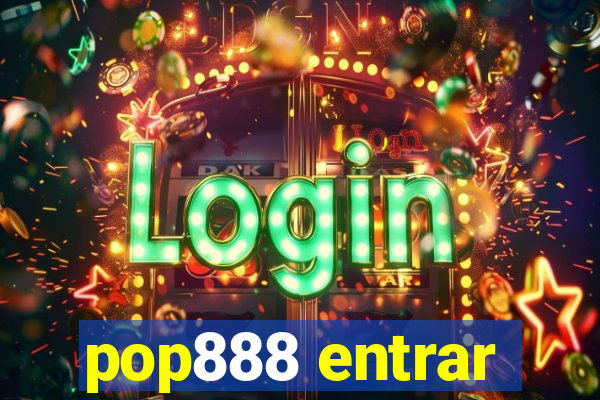 pop888 entrar