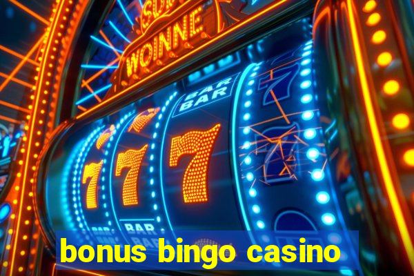 bonus bingo casino