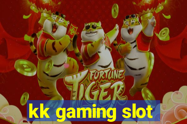 kk gaming slot