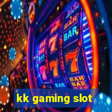 kk gaming slot