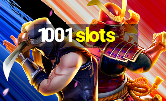 1001 slots