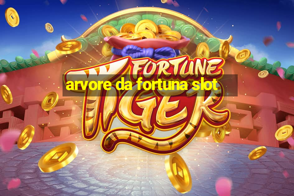 arvore da fortuna slot