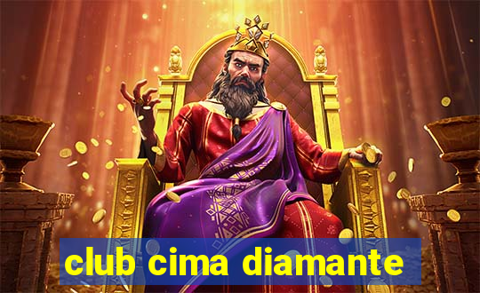 club cima diamante