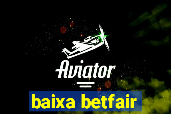 baixa betfair