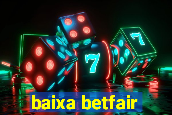 baixa betfair