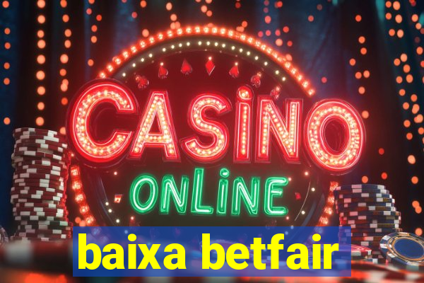 baixa betfair