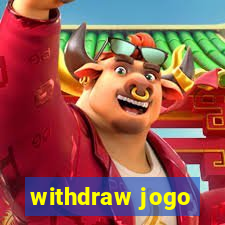 withdraw jogo