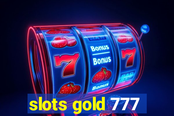 slots gold 777