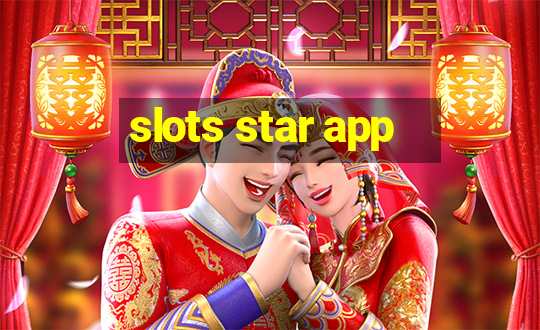 slots star app