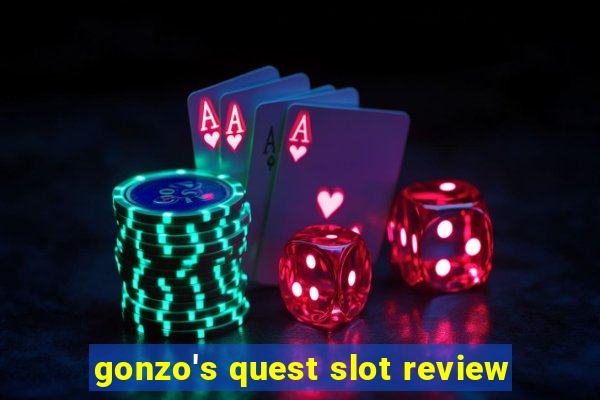 gonzo's quest slot review