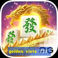 golden slots 777 paga mesmo