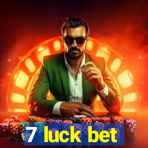 7 luck bet