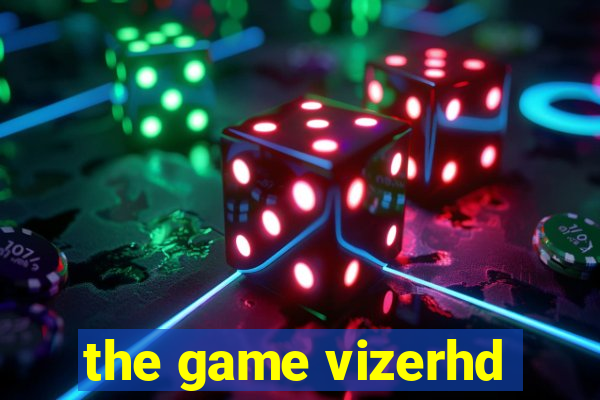 the game vizerhd