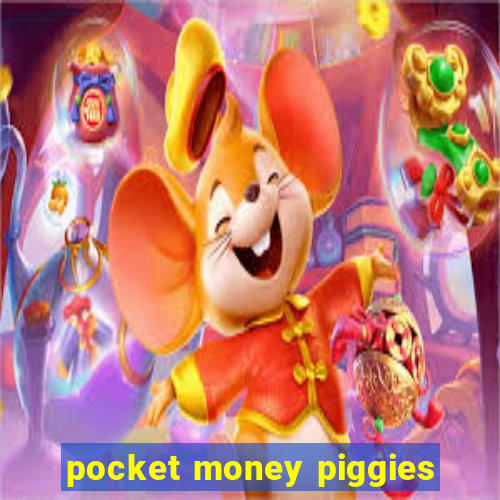 pocket money piggies