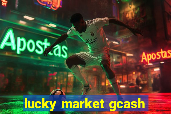 lucky market gcash