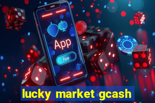 lucky market gcash