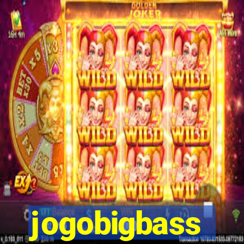 jogobigbass