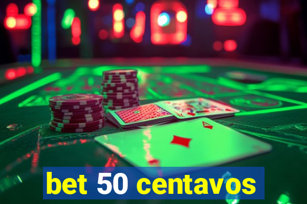 bet 50 centavos