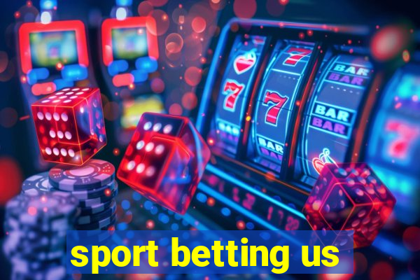 sport betting us