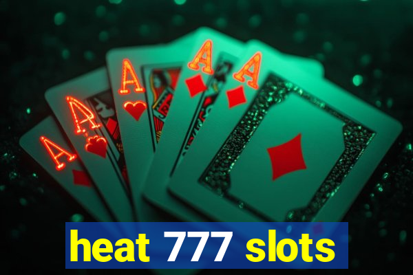 heat 777 slots