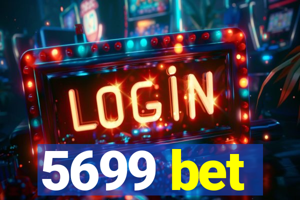 5699 bet