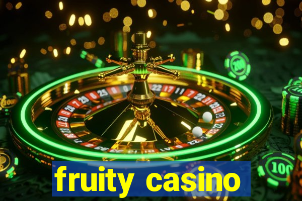 fruity casino