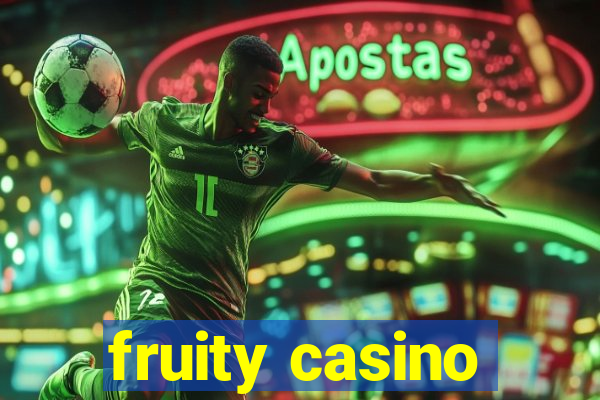 fruity casino