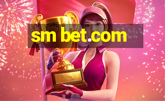 sm bet.com