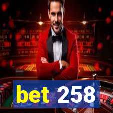 bet 258