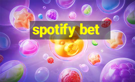 spotify bet