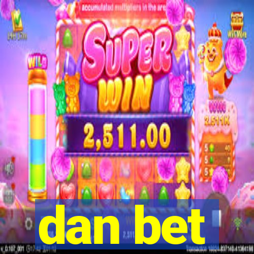 dan bet