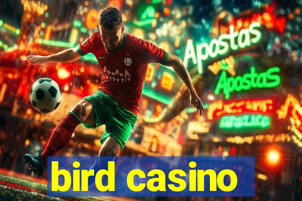 bird casino