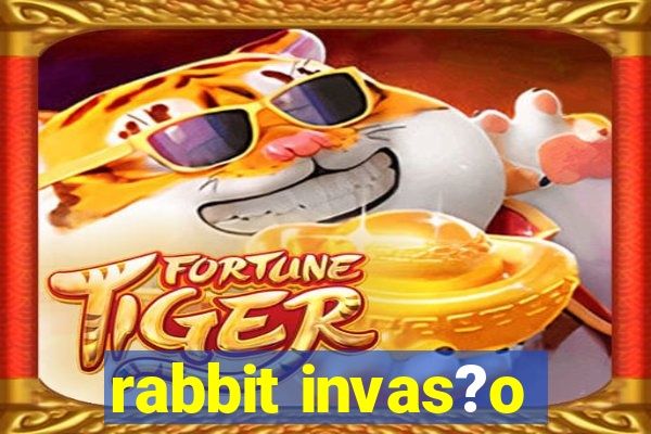 rabbit invas?o